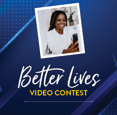 Better Lives video contest with image of student